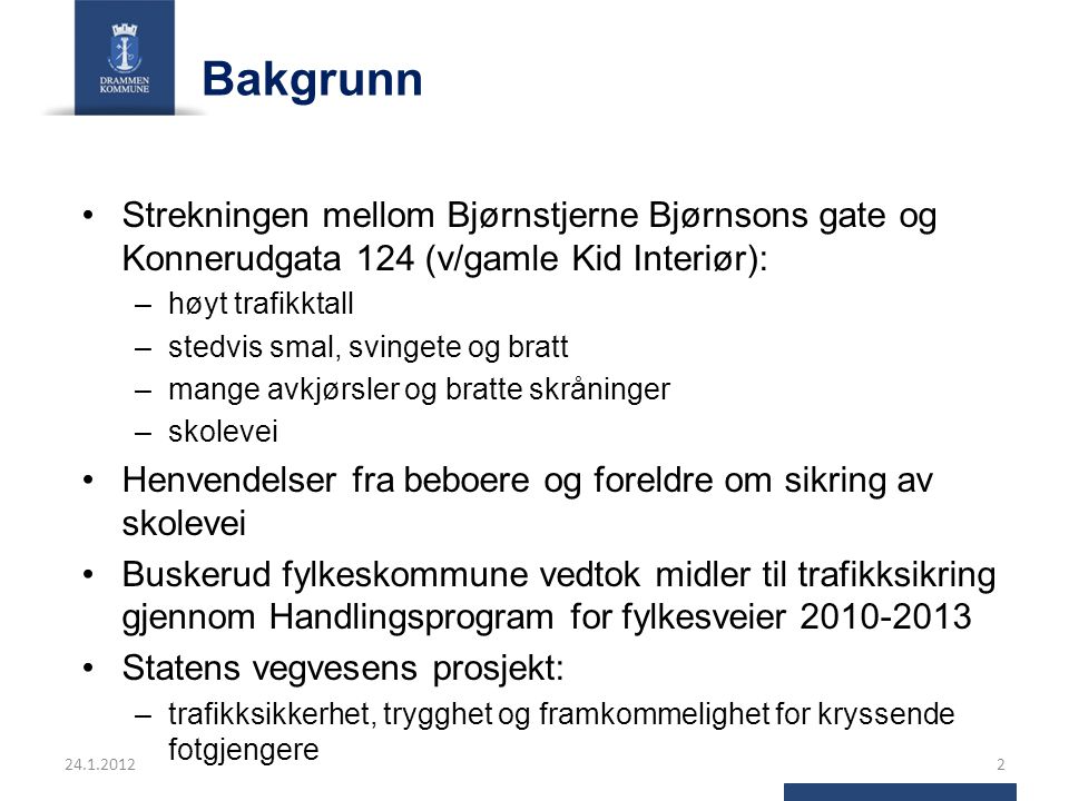 Bakgrunn Strekningen mellom Bjørnstjerne Bjørnsons gate og Konnerudgata 124 (v/gamle Kid Interiør):
