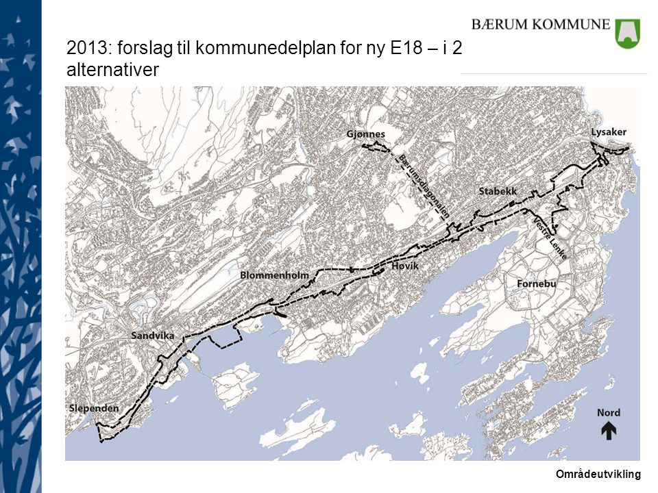 2013: forslag til kommunedelplan for ny E18 – i 2 alternativer
