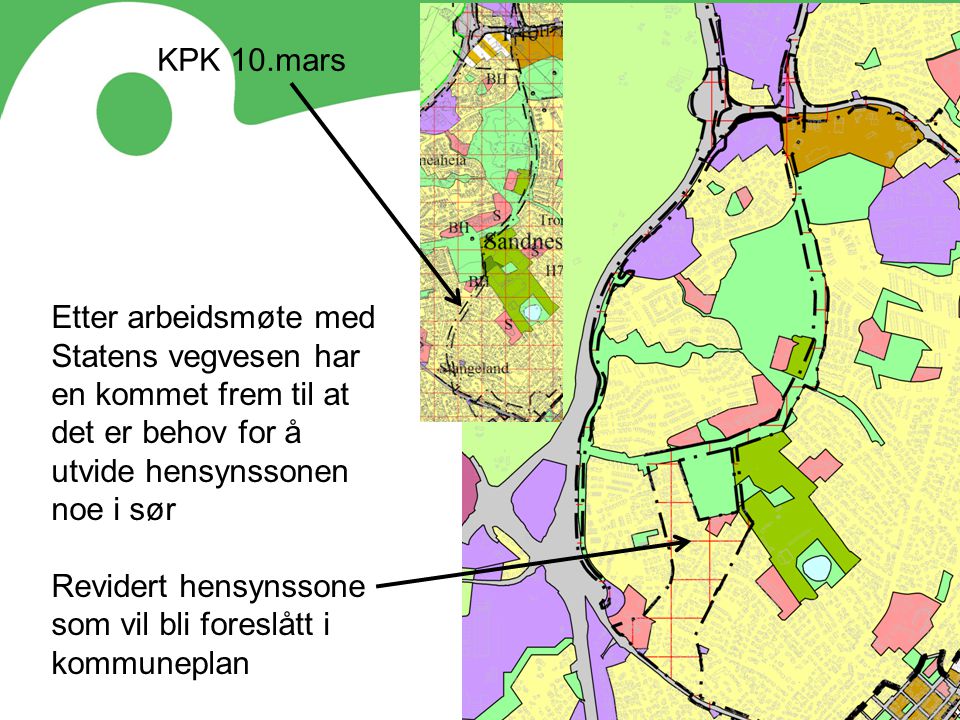 KPK 10.mars Etter arbeidsmøte med Statens vegvesen har en kommet frem til at det er behov for å utvide hensynssonen noe i sør.