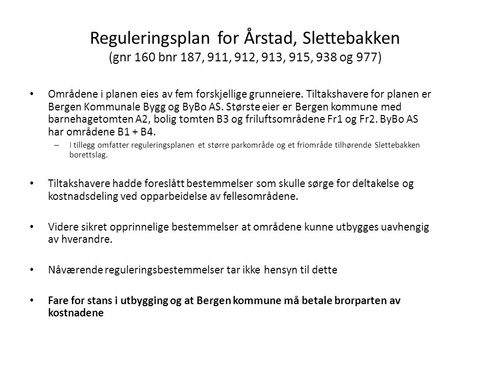 Reguleringsplan for Årstad, Slettebakken (gnr 160 bnr 187, 911, 912, 913, 915, 938 og 977)