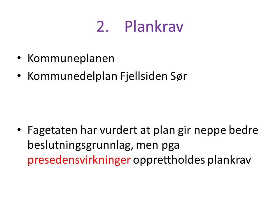 2. Plankrav Kommuneplanen Kommunedelplan Fjellsiden Sør