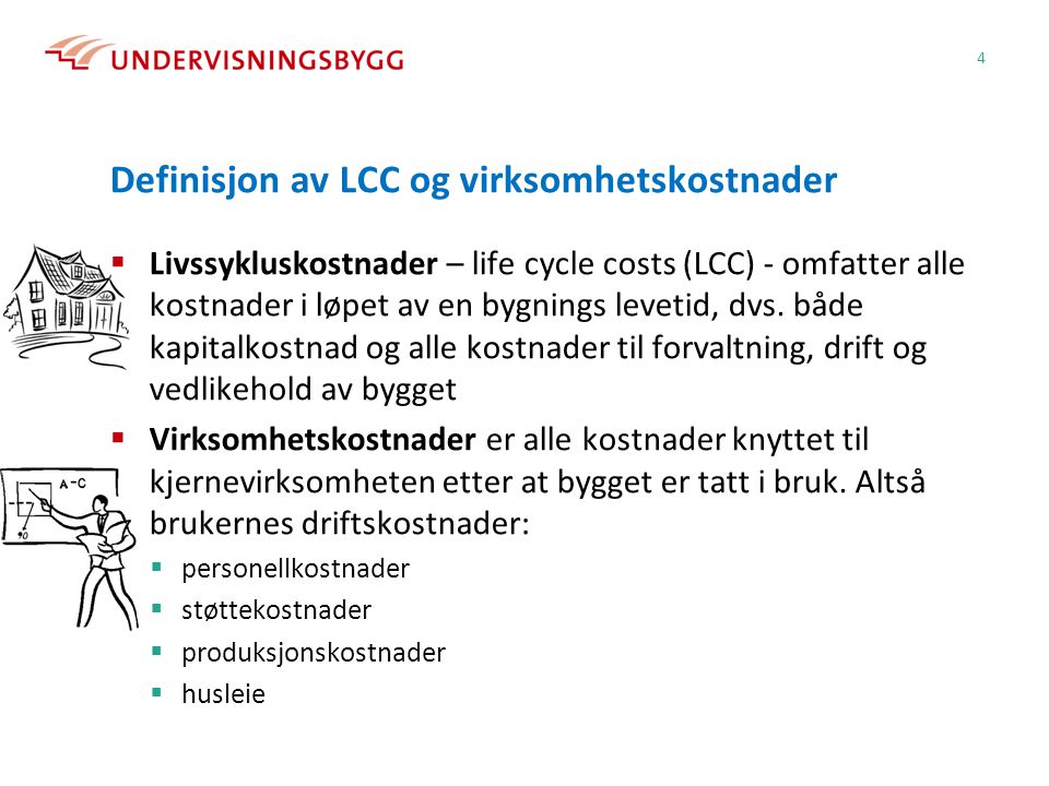 Definisjon av LCC og virksomhetskostnader