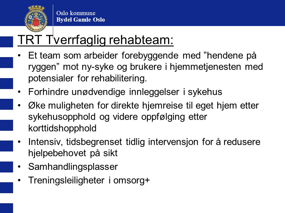 TRT Tverrfaglig rehabteam: