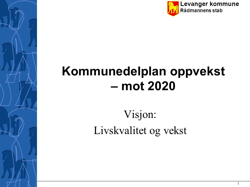 Kommunedelplan oppvekst – mot 2020