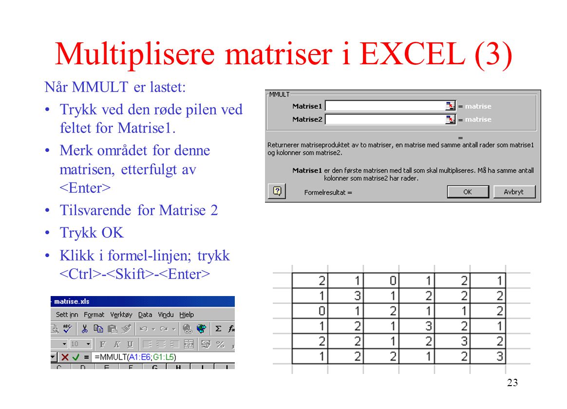Multiplisere matriser i EXCEL (3)