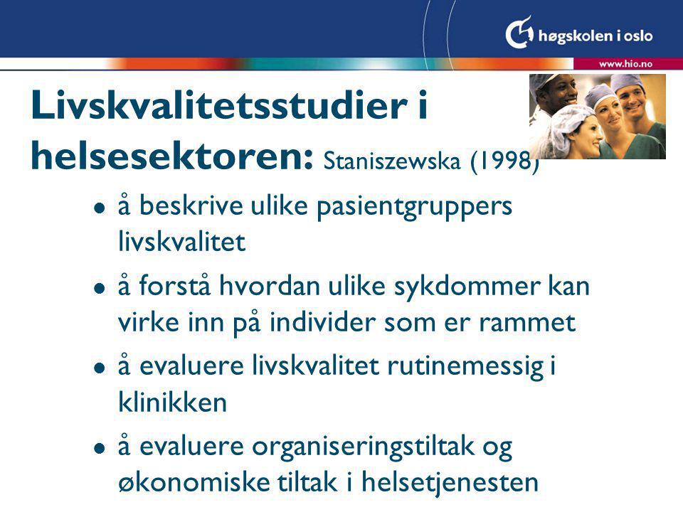 Livskvalitetsstudier i helsesektoren: Staniszewska (1998)