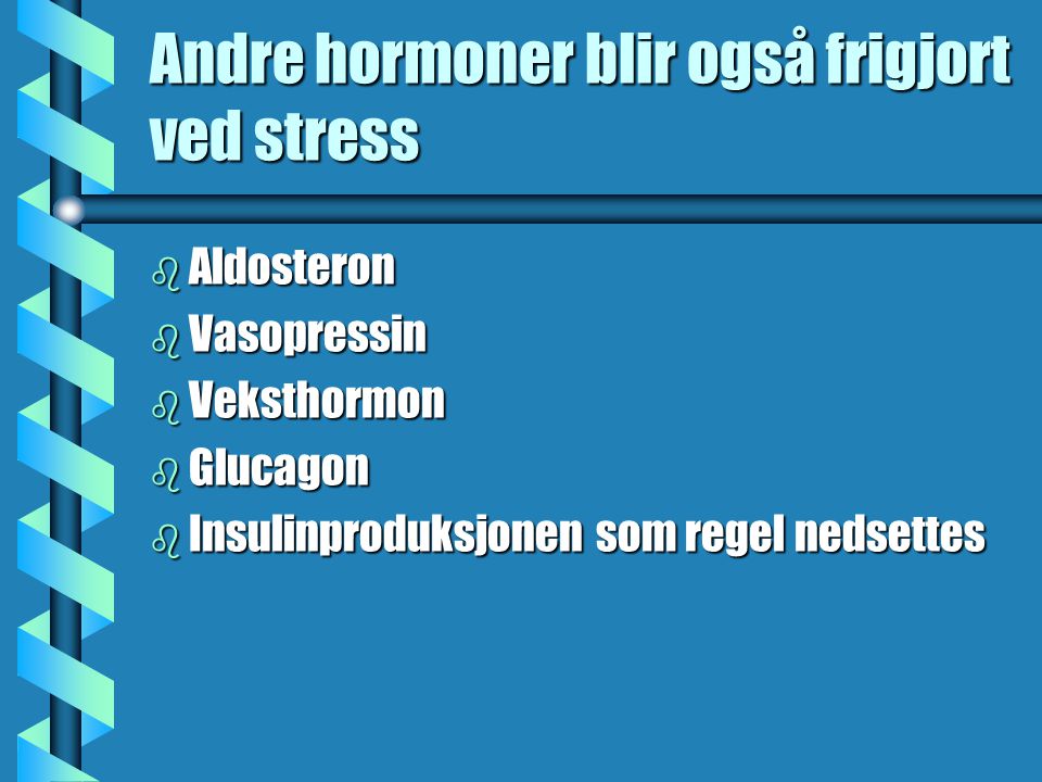 Andre hormoner blir også frigjort ved stress