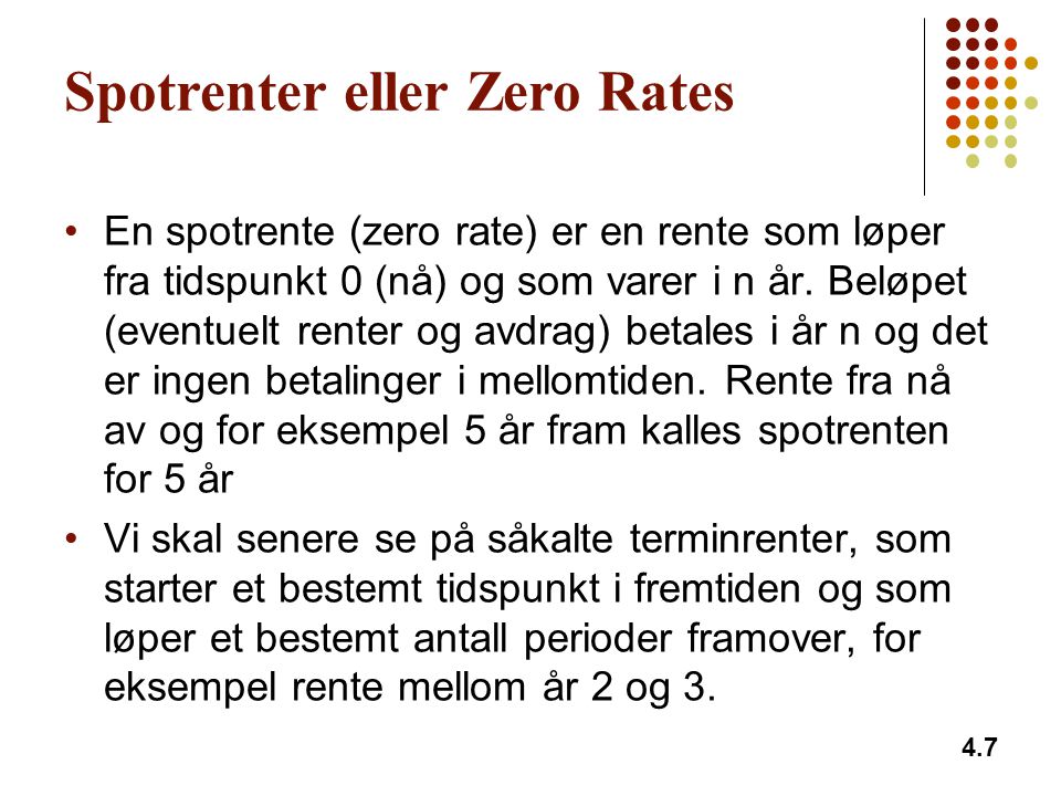 Spotrenter eller Zero Rates
