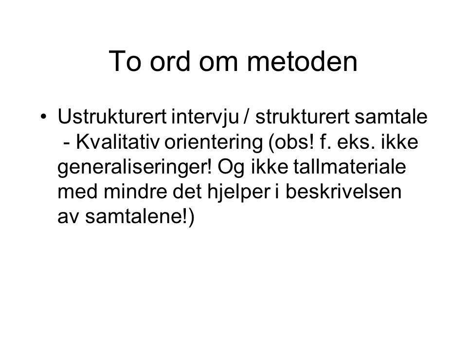 To ord om metoden