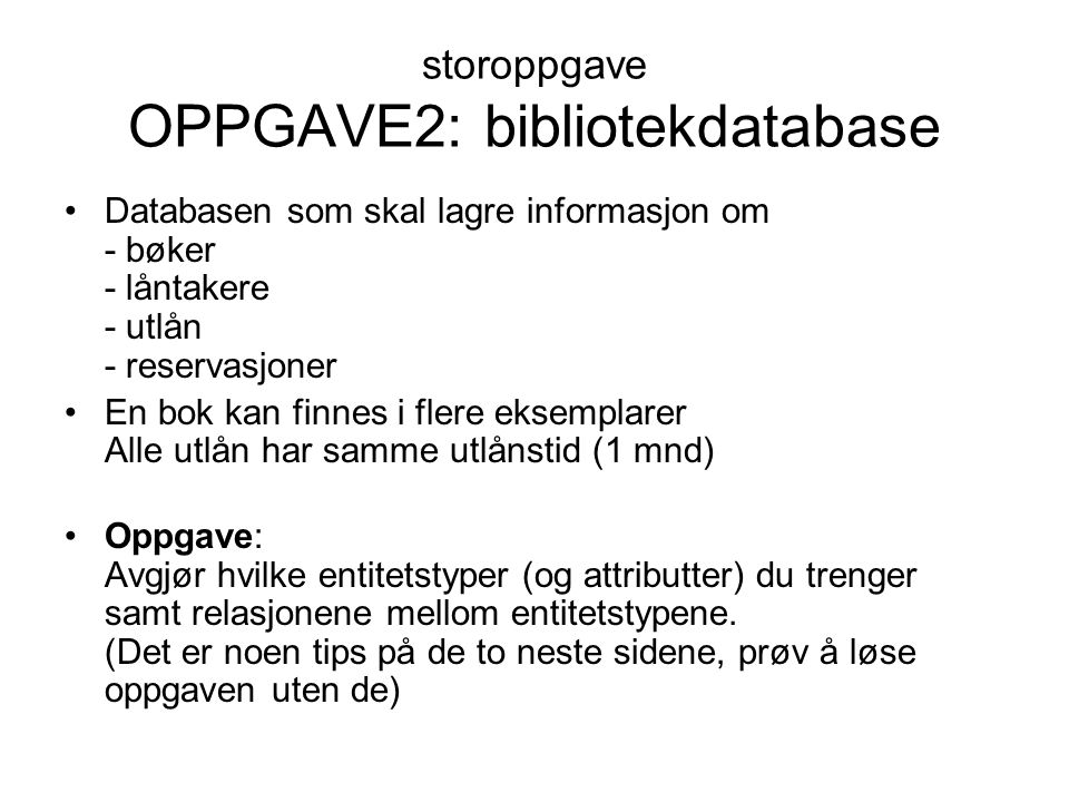 storoppgave OPPGAVE2: bibliotekdatabase