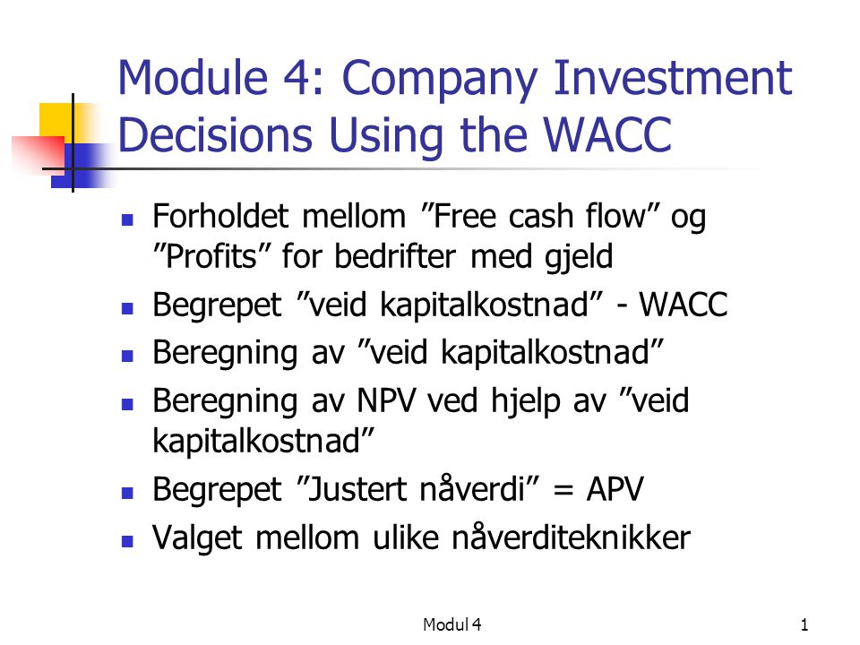 Module 4: Company Investment Decisions Using the WACC