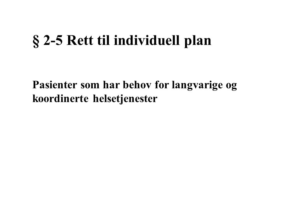 § 2-5 Rett til individuell plan