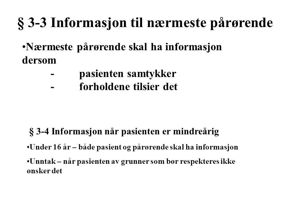 § 3-3 Informasjon til nærmeste pårørende