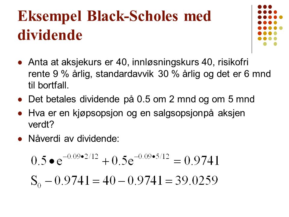 Eksempel Black-Scholes med dividende