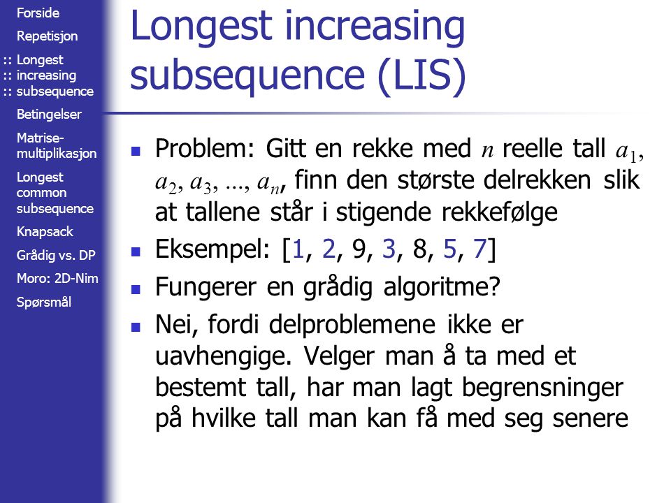 Longest increasing subsequence (LIS)