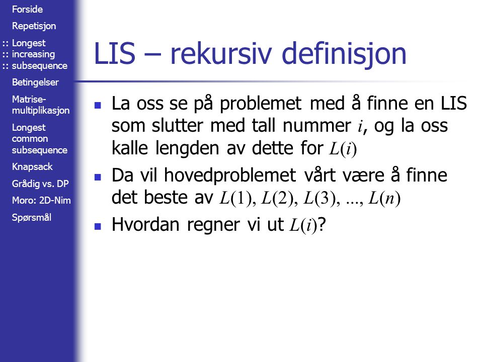 LIS – rekursiv definisjon