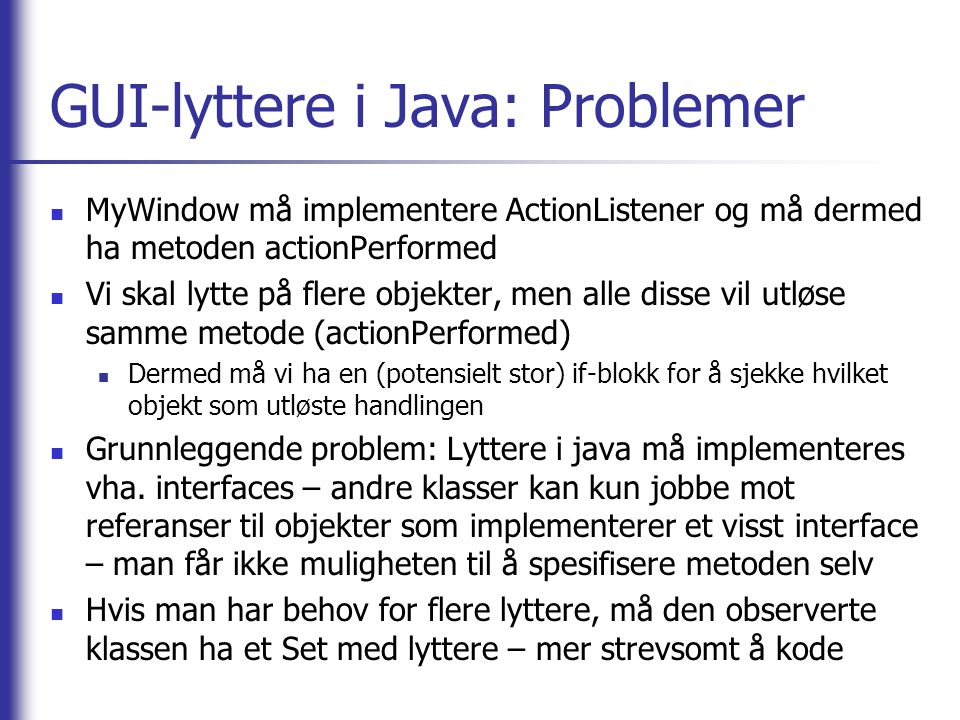 GUI-lyttere i Java: Problemer