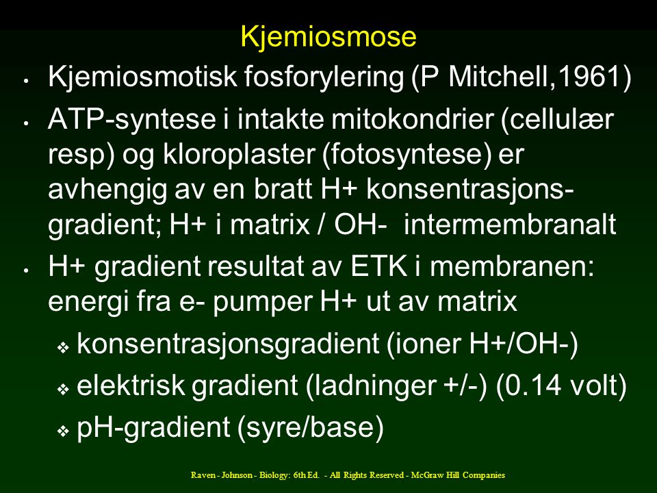 Kjemiosmotisk fosforylering (P Mitchell,1961)