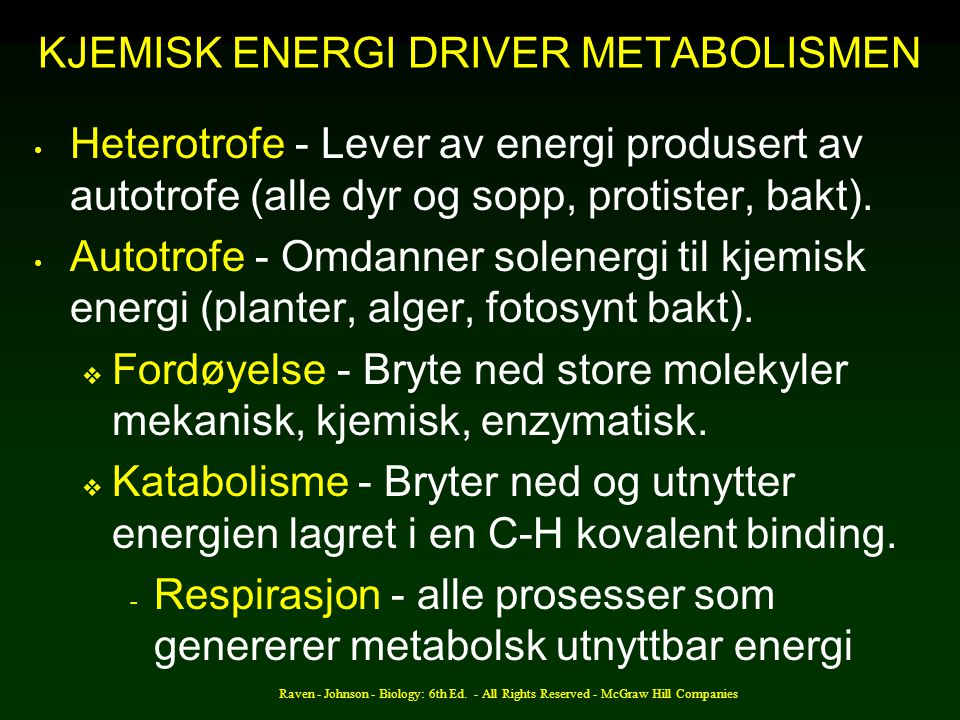 KJEMISK ENERGI DRIVER METABOLISMEN