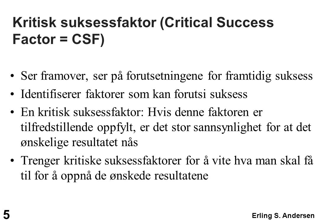 Kritisk suksessfaktor (Critical Success Factor = CSF)