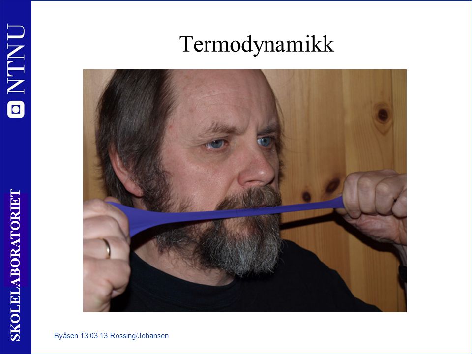 Termodynamikk Byåsen Rossing/Johansen