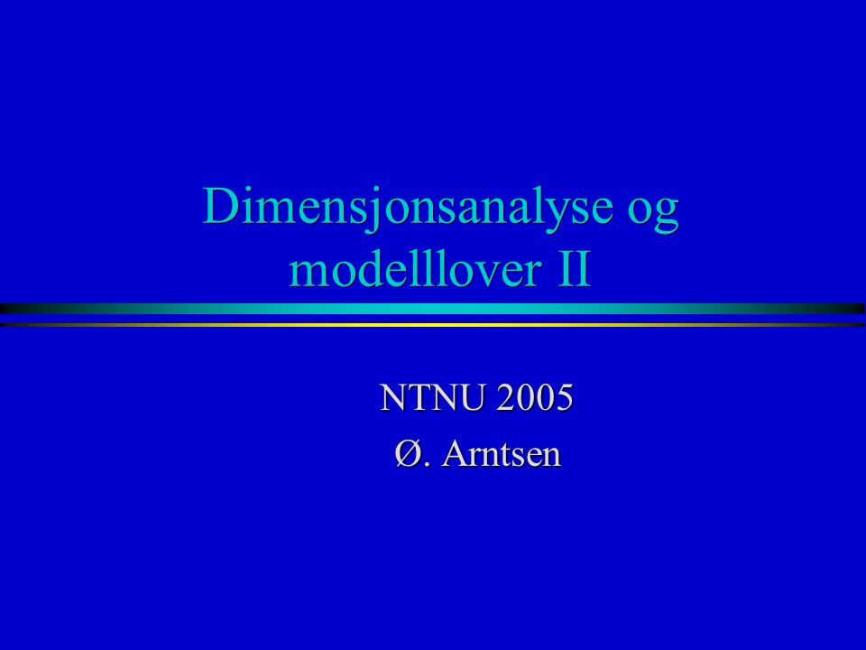 Dimensjonsanalyse og modelllover II