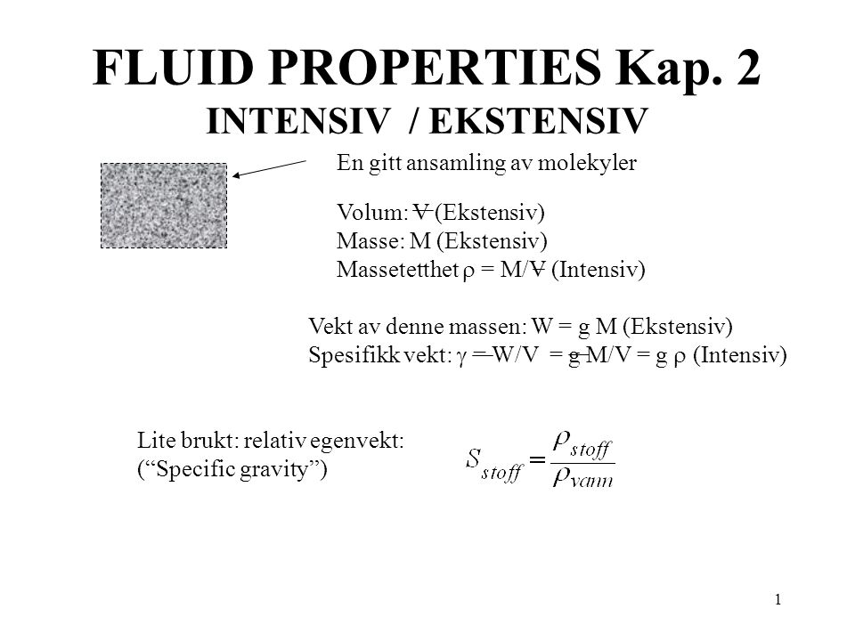 FLUID PROPERTIES Kap. 2 INTENSIV / EKSTENSIV
