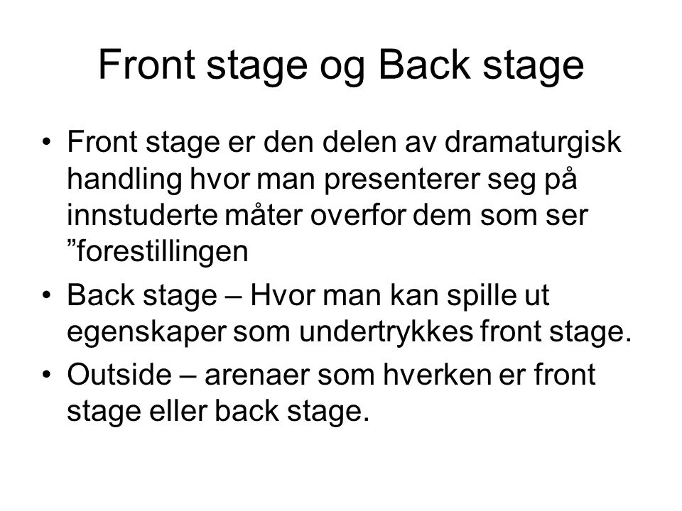 Front stage og Back stage