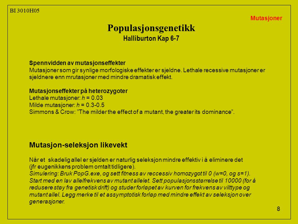 Populasjonsgenetikk Halliburton Kap 6-7 Mutasjon-seleksjon likevekt