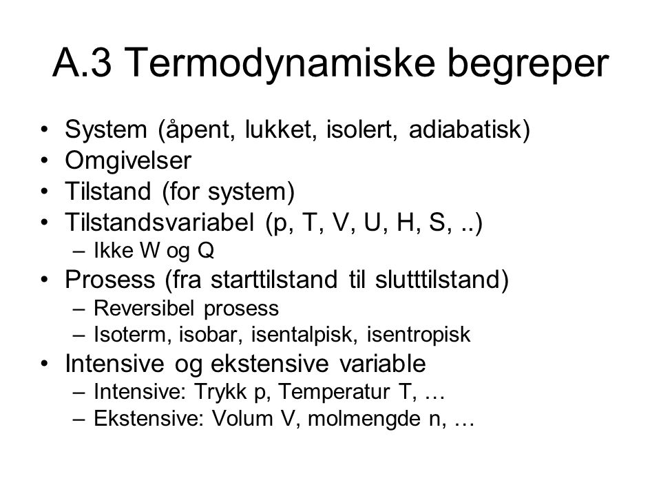 A.3 Termodynamiske begreper