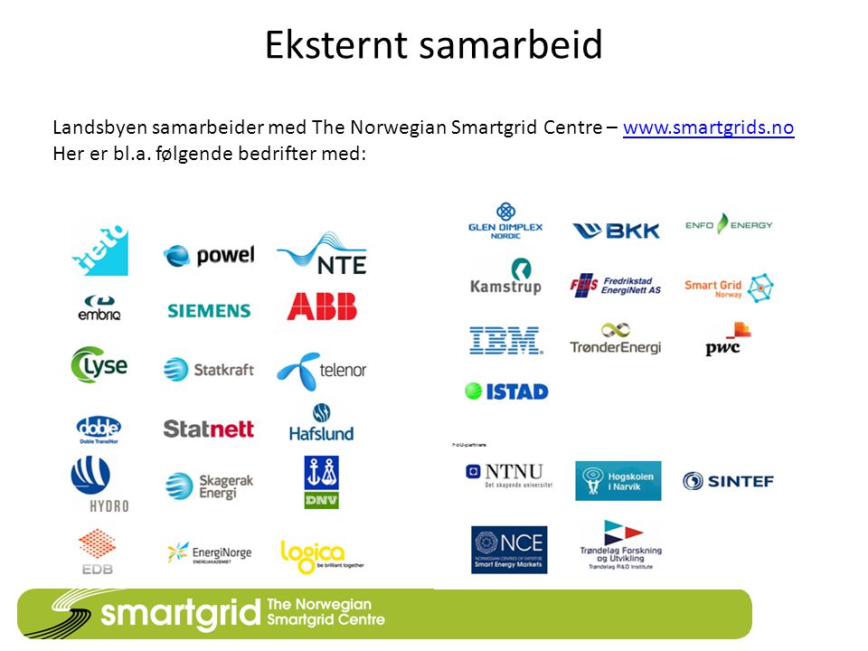 Eksternt samarbeid Landsbyen samarbeider med The Norwegian Smartgrid Centre –