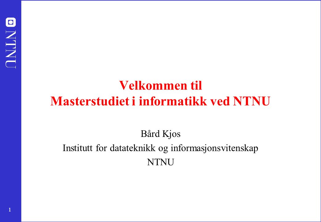 Velkommen til Masterstudiet i informatikk ved NTNU