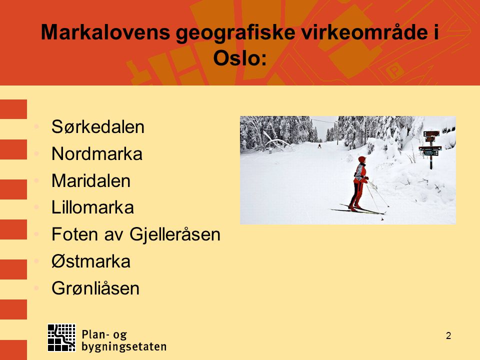 Markalovens geografiske virkeområde i Oslo: