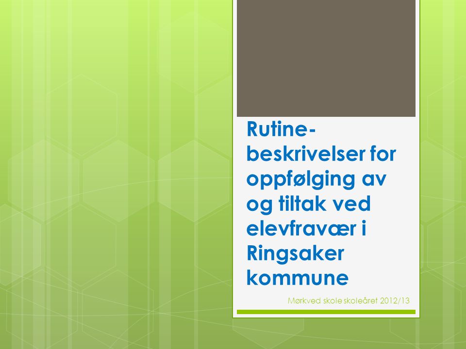 Rutine-beskrivelser for oppfølging av og tiltak ved elevfravær i Ringsaker kommune