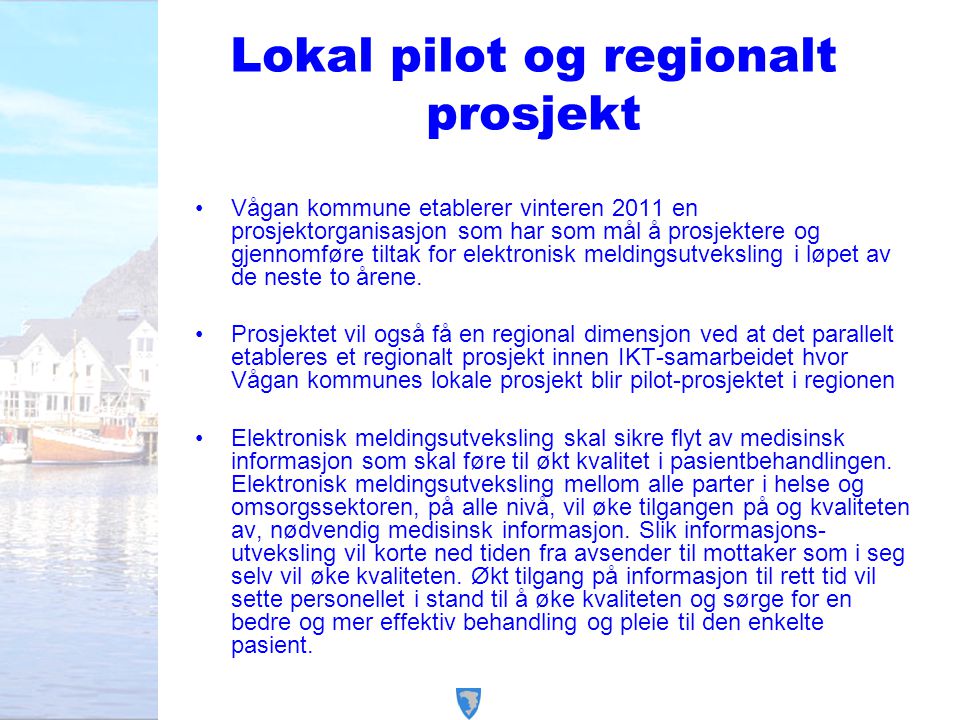 Lokal pilot og regionalt prosjekt