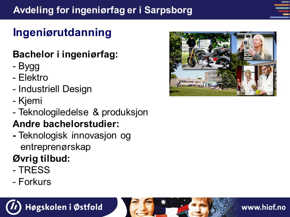 Ingeniørutdanning Avdeling for ingeniørfag er i Sarpsborg