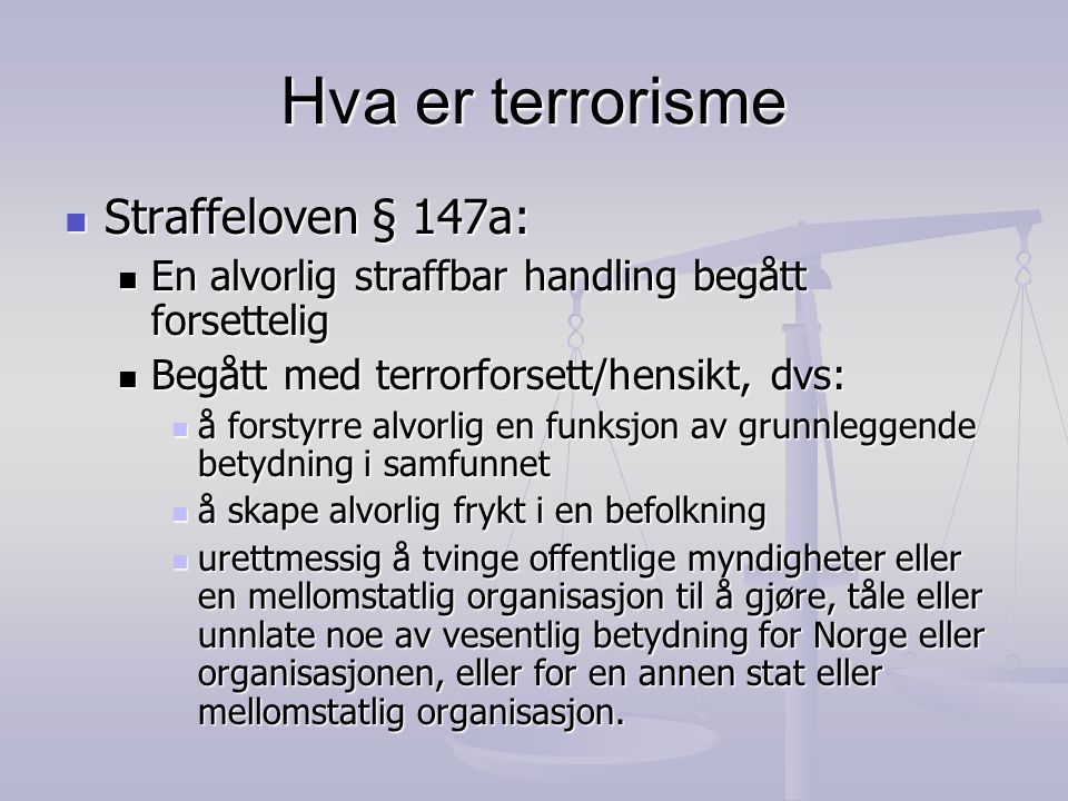 Hva er terrorisme Straffeloven § 147a: