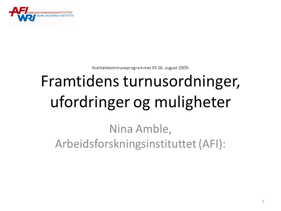 Nina Amble, Arbeidsforskningsinstituttet (AFI):