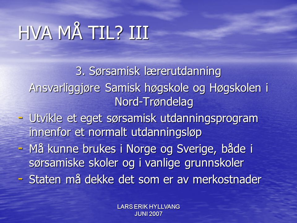 HVA MÅ TIL III 3. Sørsamisk lærerutdanning