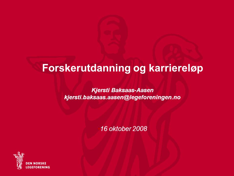 Forskerutdanning og karriereløp Kjersti Baksaas-Aasen kjersti. baksaas