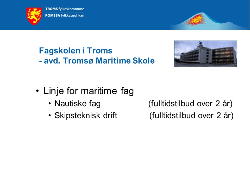 Fagskolen i Troms - avd. Tromsø Maritime Skole