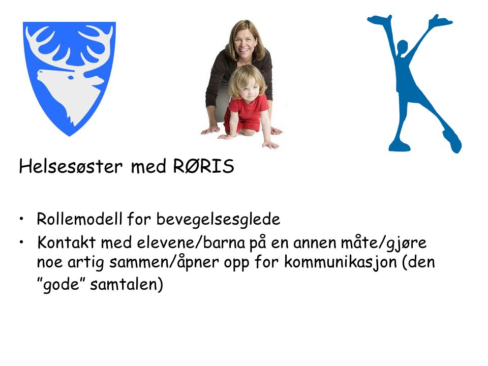 Helsesøster med RØRIS Rollemodell for bevegelsesglede
