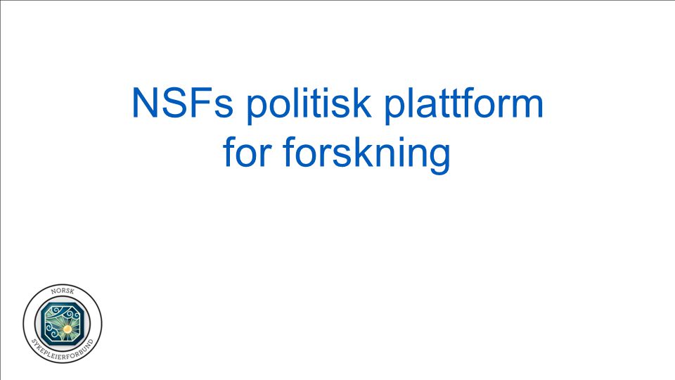 NSFs politisk plattform for forskning