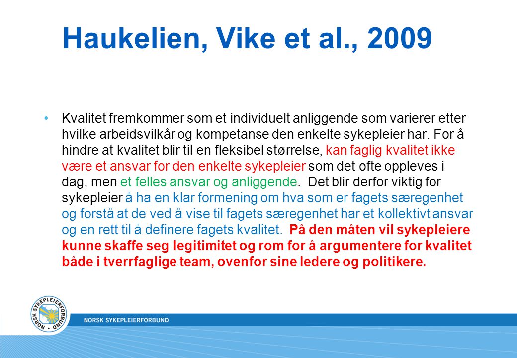 Haukelien, Vike et al., 2009
