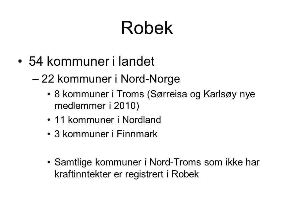 Robek 54 kommuner i landet 22 kommuner i Nord-Norge