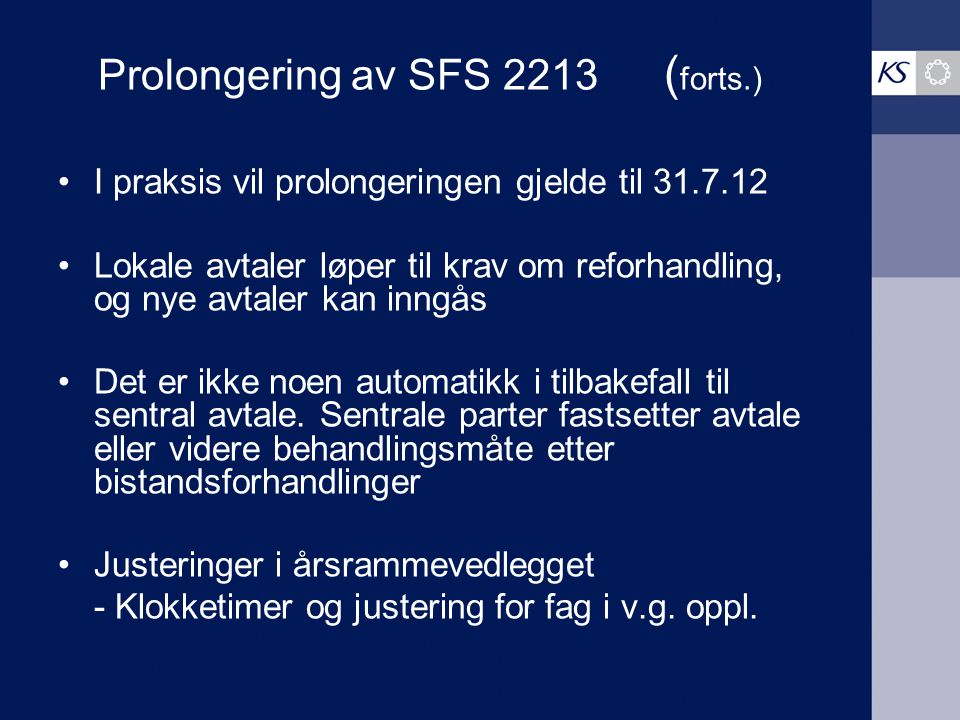 Prolongering av SFS 2213 (forts.)