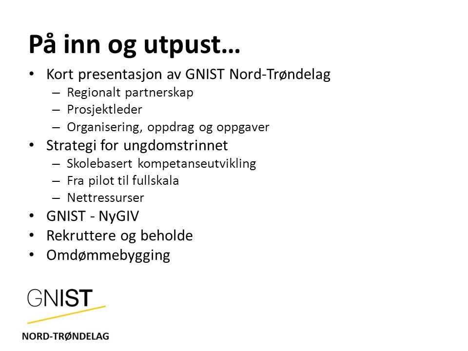 På inn og utpust… Kort presentasjon av GNIST Nord-Trøndelag