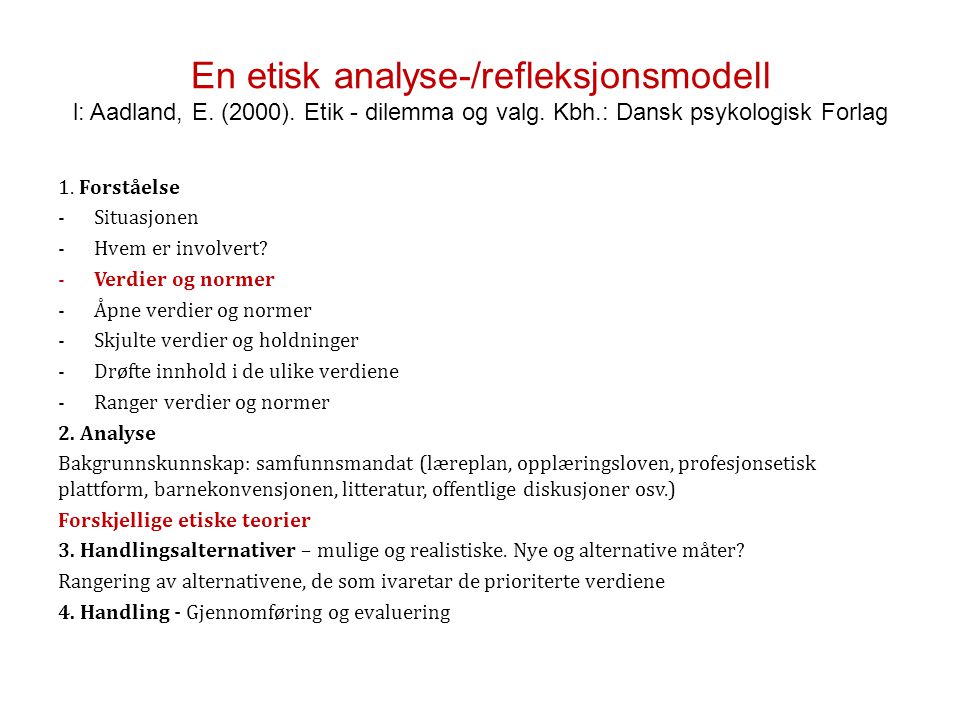 En etisk analyse-/refleksjonsmodell l: Aadland, E. (2000)