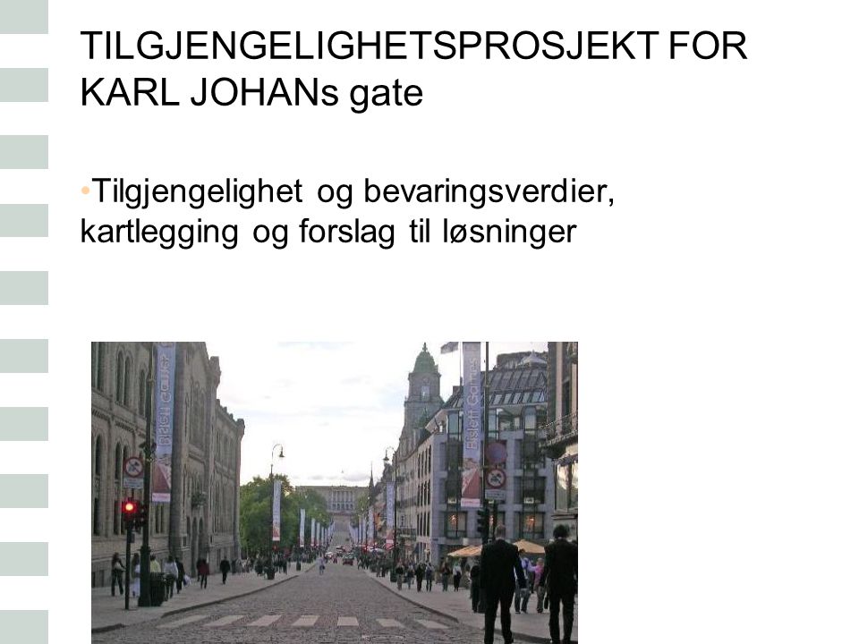 TILGJENGELIGHETSPROSJEKT FOR KARL JOHANs gate