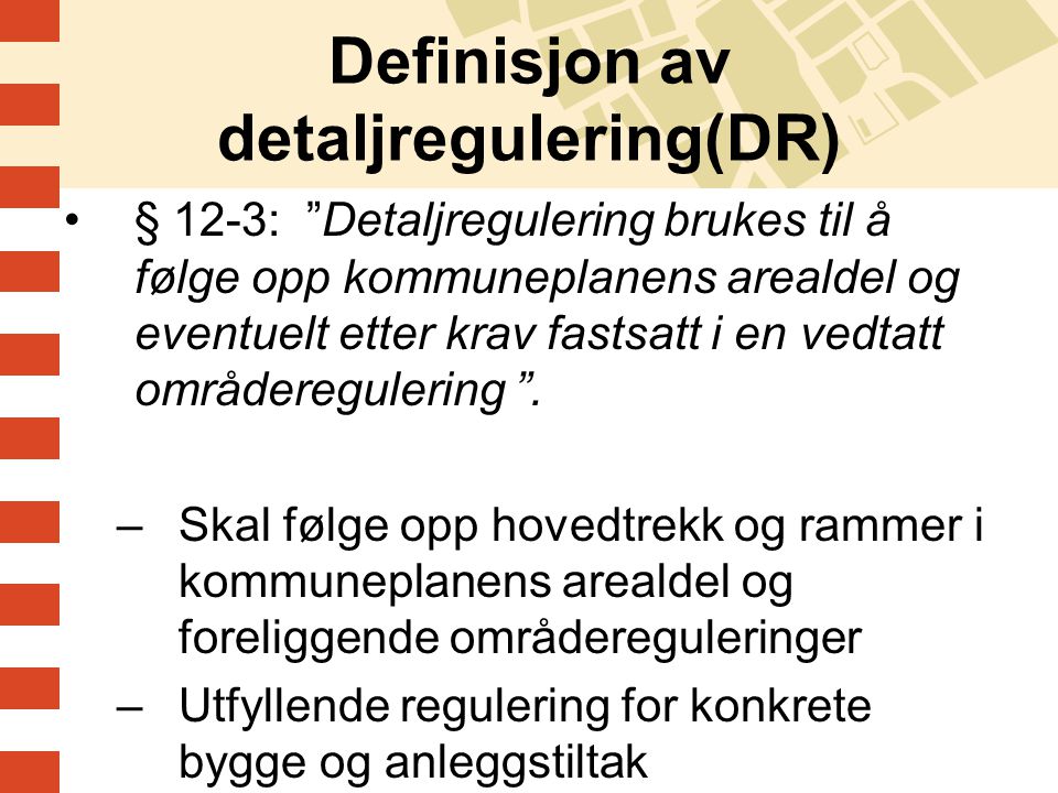 Definisjon av detaljregulering(DR)